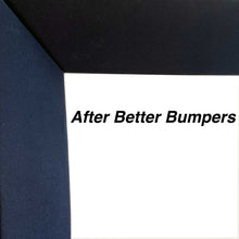Load image into Gallery viewer, Better Bumpers (custom sized and priced per inch)