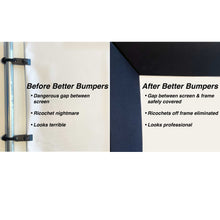 Load image into Gallery viewer, Better Bumpers (custom sized and priced per inch)